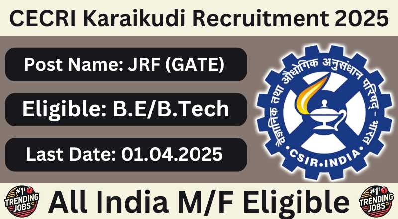 CECRI Karaikudi Recruitment 2025