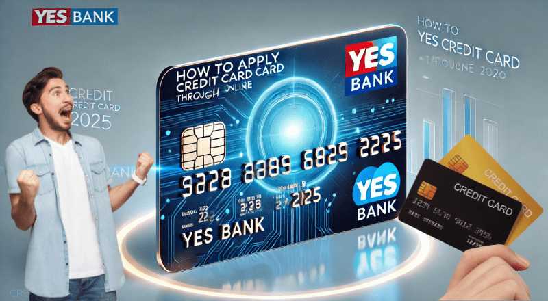 How to Apply Yes Bank Credit Card through Online 2025