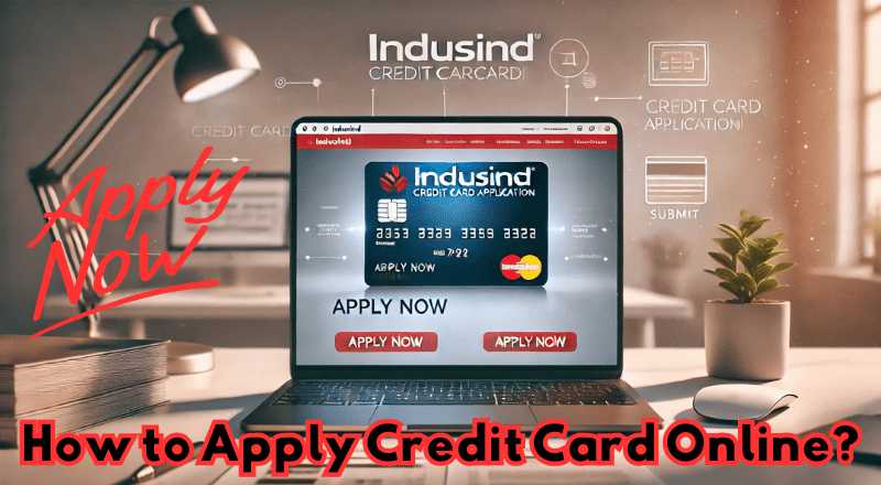 Get Instant Approval For IndusInd Bank Credit Cards Online 2025