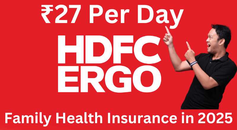 ₹27 Per Day HDFC Family Health Insurance in 2025