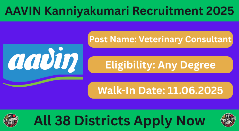 AAVIN Kanniyakumari Recruitment 2025