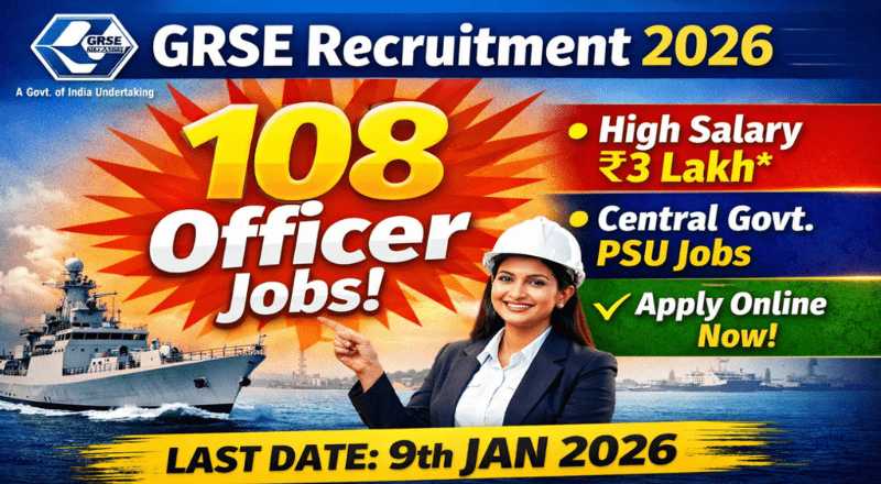 GRSE Recruitment 2026 – Apply Online for 108 Officer Posts