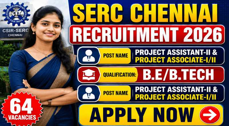 SERC Chennai Recruitment 2026